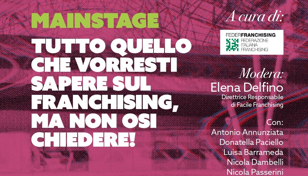 Al Salone Franchising Milano il workshop “Tutto quello che vorresti sapere sul Franchising, ma non osi chiedere!